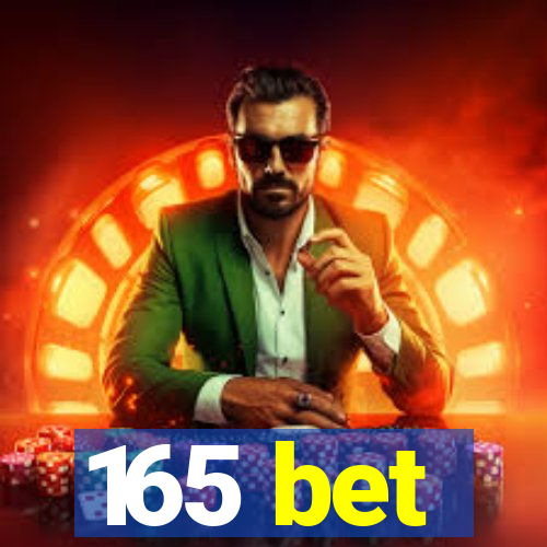 165 bet